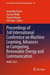 bokomslag Proceedings of 3rd International Conference on Machine Learning, Advances in Computing, Renewable Energy and Communication