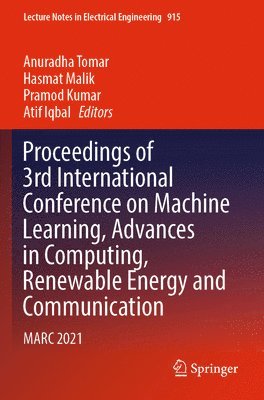 Proceedings of 3rd International Conference on Machine Learning, Advances in Computing, Renewable Energy and Communication 1