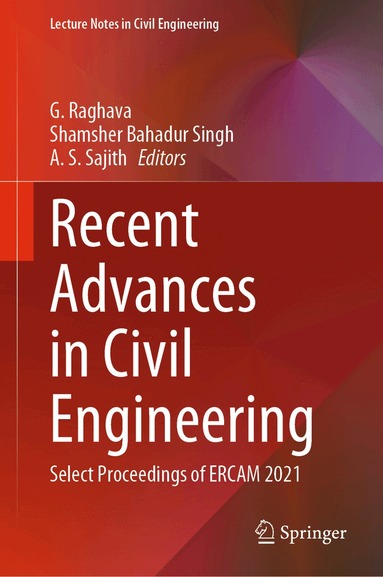 G. Raghava, Shamsher Bahadur Singh, A. S. Sajith - Recent Advances in Civil Engineering, Inbunden