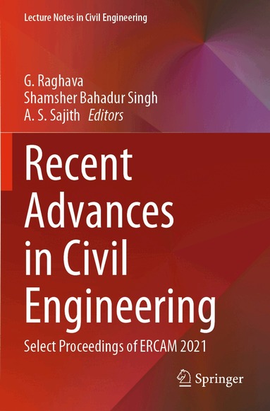G. Raghava, Shamsher Bahadur Singh, A. S. Sajith - Recent Advances in Civil Engineering, Häftad