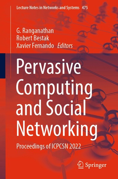 G. Ranganathan, Robert Bestak, Xavier Fernando - Pervasive Computing and Social Networking, Häftad