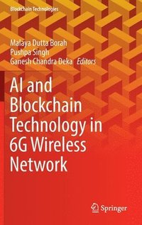 bokomslag AI and Blockchain Technology in 6G Wireless Network