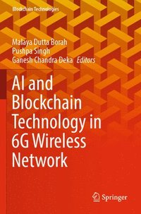 bokomslag AI and Blockchain Technology in 6G Wireless Network