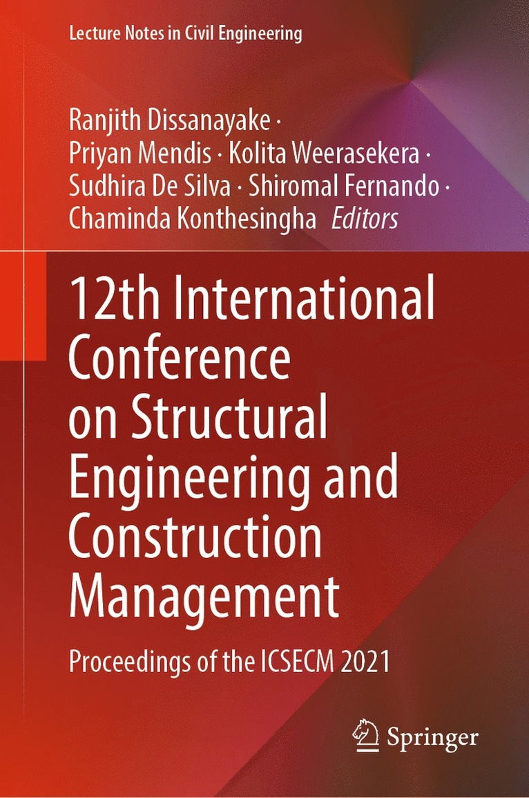 Ranjith Dissanayake, Priyan Mendis, Kolita Weerasekera, Sudhira De Silva, Shiromal Fernando, Chaminda Konthesingha, Sudhira de Silva - 12th International Conference on Structural Engineering and Construction Management, Inbunden