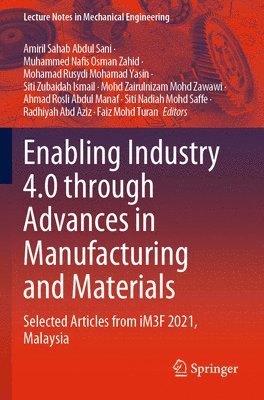 Enabling Industry 4.0 through Advances in Manufacturing and Materials 1