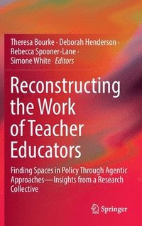 bokomslag Reconstructing the Work of Teacher Educators