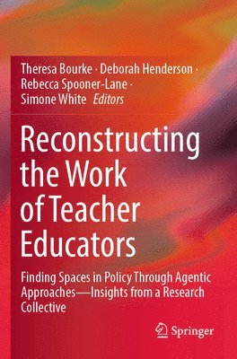 bokomslag Reconstructing the Work of Teacher Educators