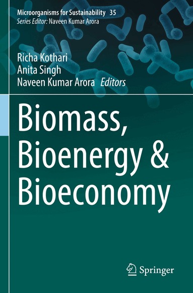 Richa Kothari, Anita Singh, Naveen Kumar Arora - Biomass, Bioenergy & Bioeconomy, Häftad