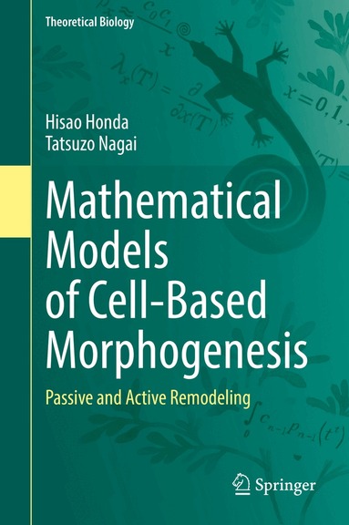 Hisao Honda, Tatsuzo Nagai - Mathematical Models of Cell-Based Morphogenesis, Inbunden