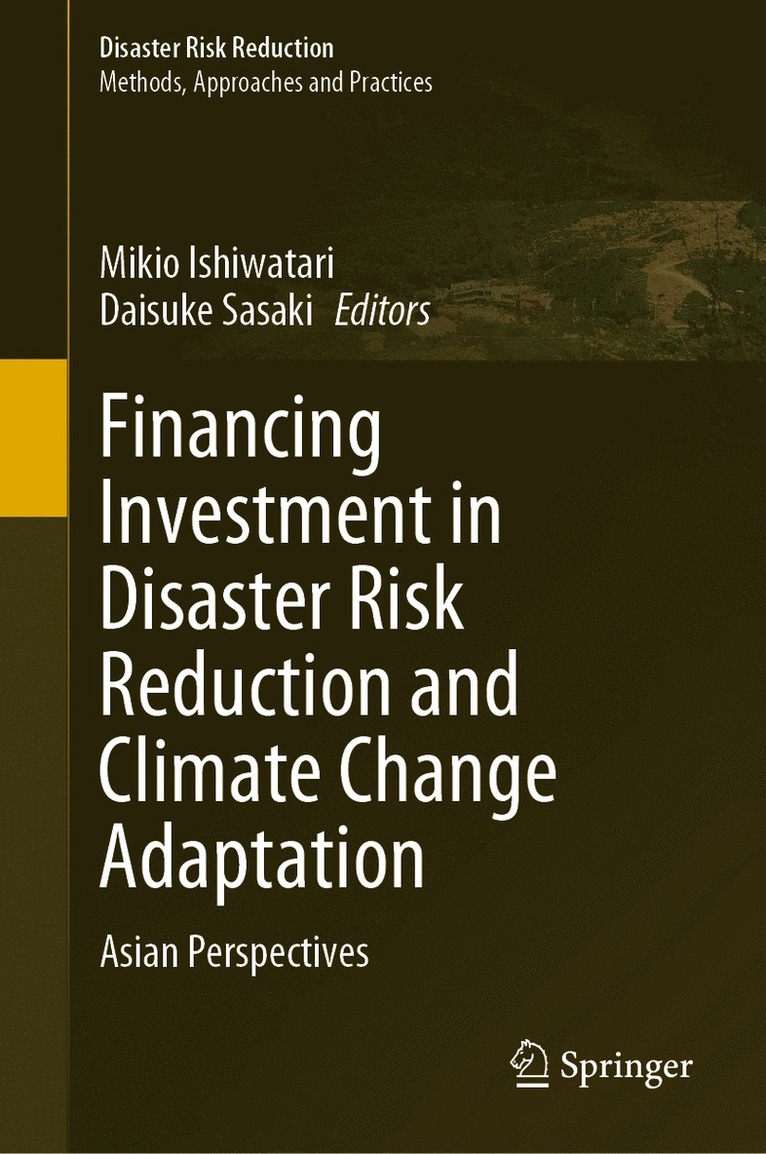 Financing Investment in Disaster Risk Reduction and Climate Change Adaptation 1