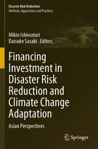 bokomslag Financing Investment in Disaster Risk Reduction and Climate Change Adaptation