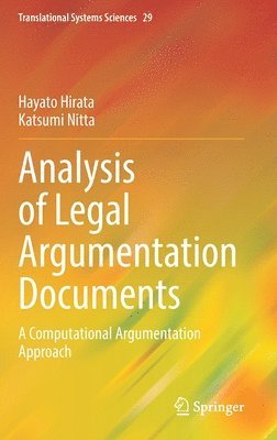 Hayato Hirata, Katsumi Nitta - Analysis of Legal Argumentation Documents, Inbunden
