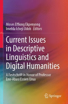 bokomslag Current Issues in Descriptive Linguistics and Digital Humanities