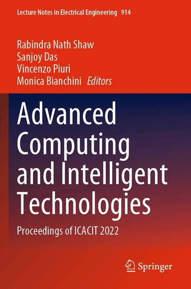Rabindra Nath Shaw, Sanjoy Das, Vincenzo Piuri, Monica Bianchini - Advanced Computing and Intelligent Technologies, Häftad