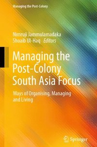 bokomslag Managing the Post-Colony South Asia Focus