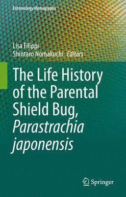 The Life History of the Parental Shield Bug, Parastrachia japonensis 1