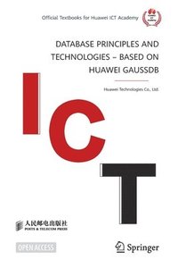 bokomslag Database Principles and Technologies - Based on Huawei GaussDB