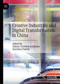 bokomslag Creative Industries and Digital Transformation in China