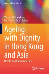 bokomslag Ageing with Dignity in Hong Kong and Asia