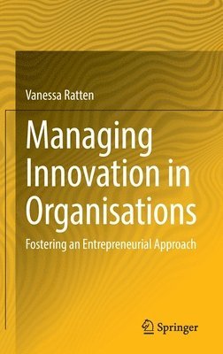 Managing Innovation in Organisations 1