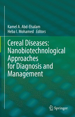 Cereal Diseases: Nanobiotechnological Approaches for Diagnosis and Management 1