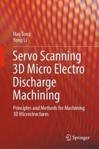 bokomslag Servo Scanning 3D Micro Electro Discharge Machining