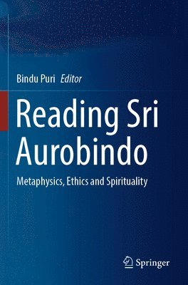 Bindu Puri - Reading Sri Aurobindo, Häftad