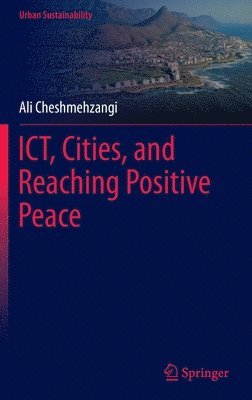 bokomslag ICT, Cities, and Reaching Positive Peace