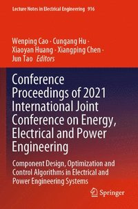 bokomslag Conference Proceedings of 2021 International Joint Conference on Energy, Electrical and Power Engineering