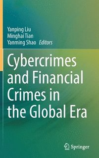 bokomslag Cybercrimes and Financial Crimes in the Global Era