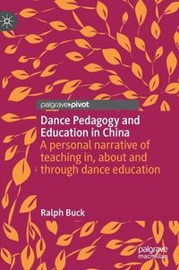 bokomslag Dance Pedagogy and Education in China