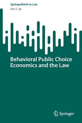 bokomslag Behavioral Public Choice Economics and the Law