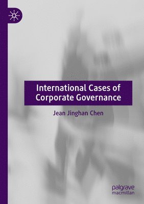 bokomslag International Cases of Corporate Governance