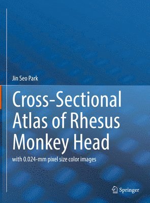 Cross-Sectional Atlas of Rhesus Monkey Head 1