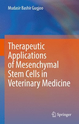 bokomslag Therapeutic Applications of Mesenchymal Stem Cells in Veterinary Medicine