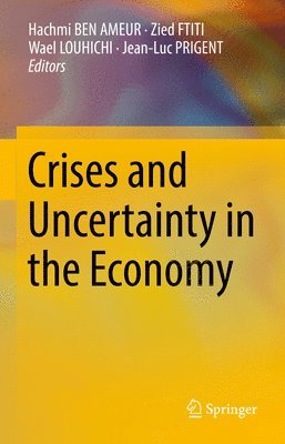 Crises and Uncertainty in the Economy 1