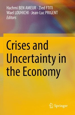 Crises and Uncertainty in the Economy 1