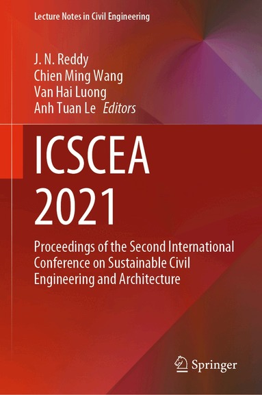 J. N. Reddy, Chien Ming Wang, Van Hai Luong, Anh Tuan Le - ICSCEA 2021, Inbunden