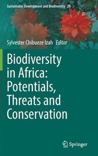 bokomslag Biodiversity in Africa: Potentials, Threats and Conservation