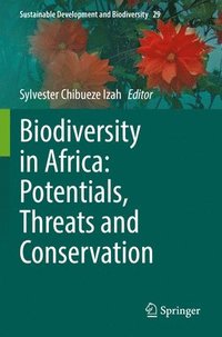 bokomslag Biodiversity in Africa: Potentials, Threats and Conservation