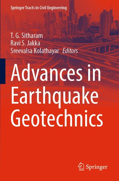 T. G. Sitharam, Ravi S. Jakka, Sreevalsa Kolathayar - Advances in Earthquake Geotechnics, Häftad