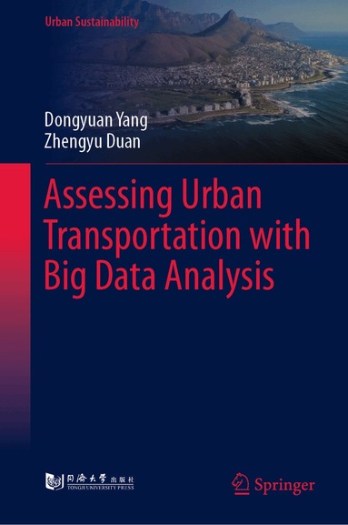 Dongyuan Yang, Zhengyu Duan - Assessing Urban Transportation with Big Data Analysis, Inbunden