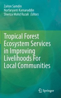 bokomslag Tropical Forest Ecosystem Services in Improving Livelihoods For Local Communities