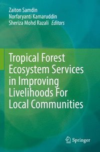bokomslag Tropical Forest Ecosystem Services in Improving Livelihoods For Local Communities