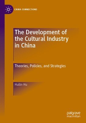 bokomslag The Development of the Cultural Industry in China