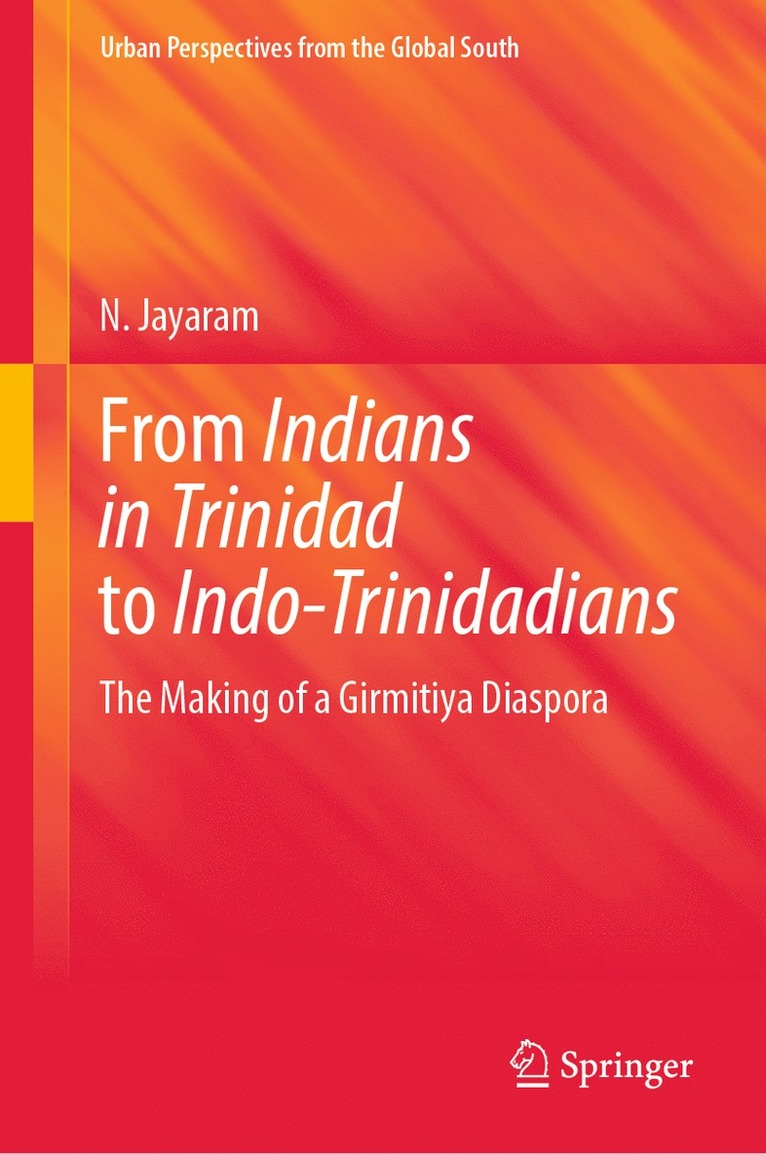 From Indians in Trinidad to Indo-Trinidadians 1