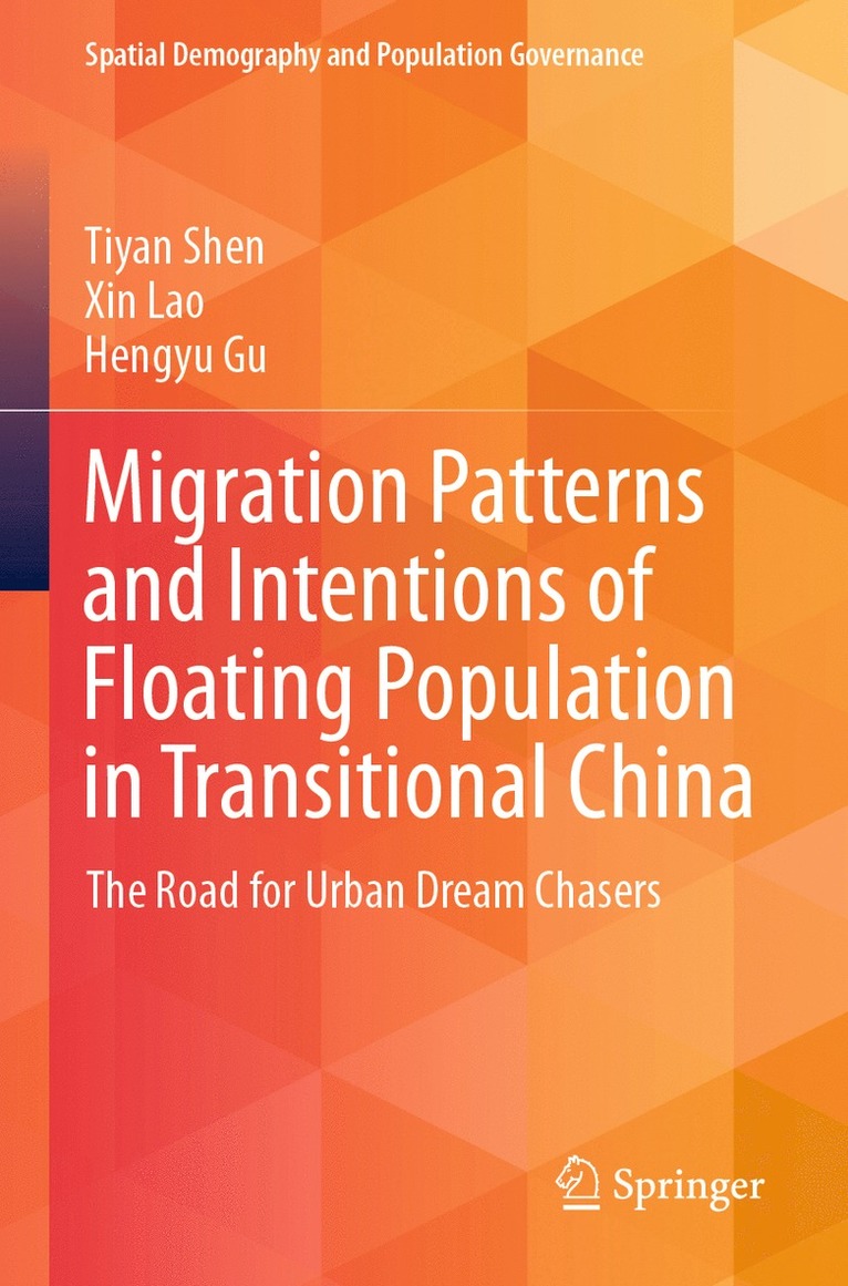 Migration Patterns and Intentions of Floating Population in Transitional China