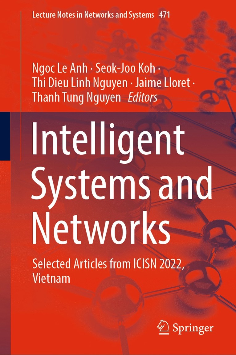 Ngoc Le Anh, Seok-Joo Koh, Thi Dieu Linh Nguyen, Jaime Lloret, Thanh Tung Nguyen - Intelligent Systems and Networks, Inbunden