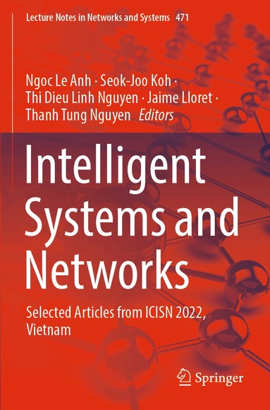 Ngoc Le Anh, Seok-Joo Koh, Thi Dieu Linh Nguyen, Jaime Lloret, Thanh Tung Nguyen - Intelligent Systems and Networks, Häftad