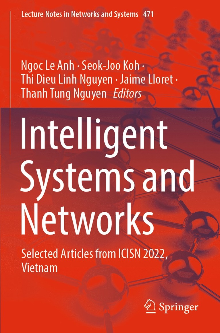 Ngoc Le Anh, Seok-Joo Koh, Thi Dieu Linh Nguyen, Jaime Lloret, Thanh Tung Nguyen - Intelligent Systems and Networks, Häftad